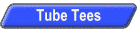 Tube Tees
